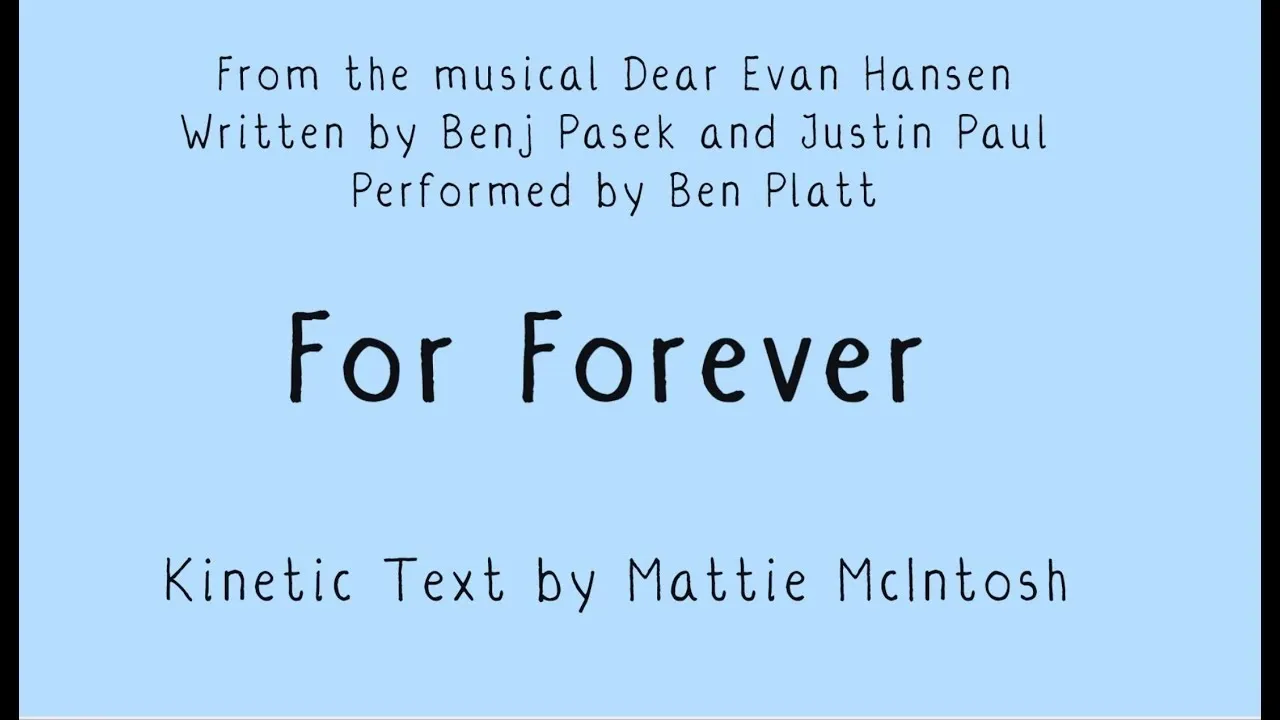 For Forever Kinetic Text (Dear Evan Hansen)